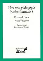 Couverture du livre « Vers une pedagogie institutionnelle ? » de  aux éditions Champ Social