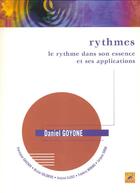 Couverture du livre « Le rythme dans son essence et ses applications ; batterie, percussions » de Daniel Goyone aux éditions Outre Mesure