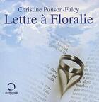 Couverture du livre « Lettre à Floralie » de Christine Ponson-Falcy aux éditions Osmose