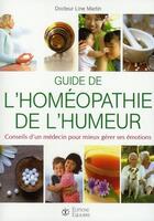 Couverture du livre « Guide de l'homéopathie de l'humeur » de Line Martin aux éditions Equilibre