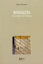 Couverture du livre « Rivesaltes, un camp en France » de Alain Monnier aux éditions La Louve