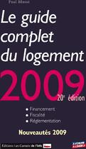 Couverture du livre « Le guide complet du logement (édition 2009) » de Paul Masse aux éditions Carnets De L'info