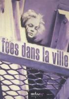 Couverture du livre « Fées dans la ville » de  aux éditions Actusf