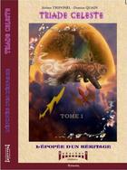 Couverture du livre « Triade céleste » de Damien Quain et Jerome Triponel aux éditions Sudarenes