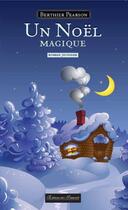 Couverture du livre « Un Noël magique » de Pearson Berthier aux éditions Editions Des Immortels