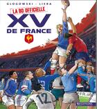Couverture du livre « La BD officielle du XV de France Tome 1 » de Thomas Liera et Philippe Glogowski aux éditions Tj Editions