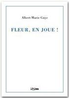 Couverture du livre « Fleur, en joue ! » de Albert-Marie Guye aux éditions Jepublie