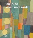 Couverture du livre « Paul klee leben und werk /allemand » de Zentrum Paul Klee aux éditions Hatje Cantz