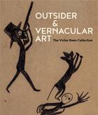 Couverture du livre « Outsider & vernacular art the victor keen collection » de The Victor Keen Coll aux éditions Hirmer