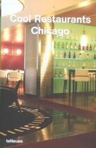 Couverture du livre « Cool restaurants chicago » de Galindo/Lizarraga aux éditions Teneues - Livre
