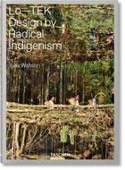 Couverture du livre « Lo-tek, design by radical indigenism » de Julia Watson aux éditions Taschen