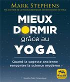 Couverture du livre « Mieux dormir grâce au yoga : quand la sagesse ancienne rencontre la science moderne » de Mark Stephens aux éditions Macro Editions