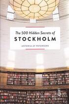 Couverture du livre « The 500 hidden secrets of stockholm » de  aux éditions Luster