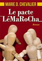 Couverture du livre « Le pacte LéMaRoCha » de Delphine Chevalier aux éditions Bookelis