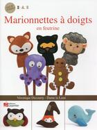 Couverture du livre « Marionnettes à doigts en feutrine » de Veronique Decourty aux éditions Editions Carpentier