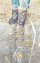 Couverture du livre « Les griffures du temps » de Orofino Marie-Helene aux éditions Le Lys Bleu