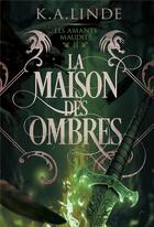 Couverture du livre « Les amants maudits Tome 2 : La Maison des Ombres » de K.A. Linde aux éditions Mxm Bookmark