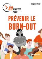Couverture du livre « 60 minutes pour prévenir le burn-out » de Margaux Studer aux éditions Gereso