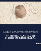 Couverture du livre « Comedia famosa de pedro de urdemalas » de De Cervantes Saavedr aux éditions Culturea
