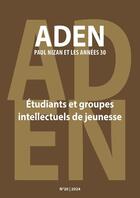 Couverture du livre « REVUE ADEN N 20 : Etudiants et groupes intellectuels de jeunesse » de G.I.E.N. aux éditions Encrage