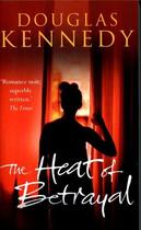 Couverture du livre « THE HEAT OF BETRAYAL » de Douglas Kennedy aux éditions Random House Uk