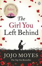 Couverture du livre « Girl you left behind, the » de Jojo Moyes aux éditions Penguin Books Uk