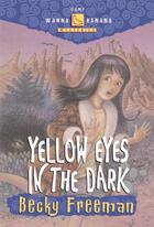 Couverture du livre « Yellow Eyes in the Dark » de Freeman Becky aux éditions Epagine