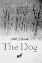 Couverture du livre « The Dog » de Kerstin Ekman aux éditions Little Brown Book Group Digital