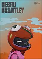 Couverture du livre « Hebru Brantley » de Pharrell Williams et Hebru Brantley aux éditions Rizzoli