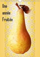 Couverture du livre « Une annee fruitee calendrier mural 2018 din a4 vertical - un fruit pour chaque mois de l » de Coulombeau J aux éditions Calvendo