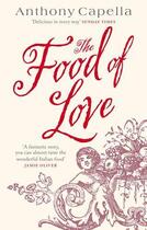 Couverture du livre « The Food of Love » de Anthony Capella aux éditions Sphere