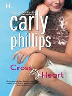 Couverture du livre « Cross My Heart (Mills & Boon M&B) » de Carly Phillips aux éditions Mills & Boon Series