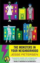 Couverture du livre « The Monsters in Your Neighborhood » de Petersen Jesse aux éditions Pocket Star