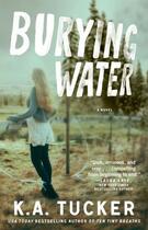 Couverture du livre « Burying Water » de Tucker K A aux éditions Atria Books