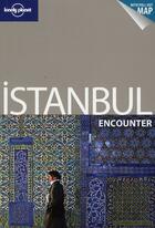 Couverture du livre « Istanbul encounter (3e édition) » de Maxwell Virginia aux éditions Lonely Planet France