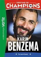 Couverture du livre « Destins de champions Tome 4 : une biographie de Karim Benzema » de Cyril Collot et Luca Caioli aux éditions Hachette Jeunesse