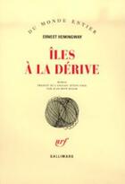 Couverture du livre « Îles à la dérive » de Ernest Hemingway aux éditions Gallimard