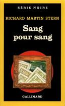 Couverture du livre « Sang pour sang » de Richard-Martin Stern aux éditions Gallimard