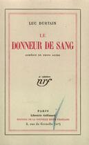 Couverture du livre « Le donneur de sang - comedie en trois actes » de Durtain Luc aux éditions Gallimard (patrimoine Numerise)