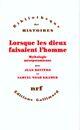 Couverture du livre « Lorsque les dieux faisaient l'homme » de Kramer Samuel et Jean Bottero aux éditions Gallimard