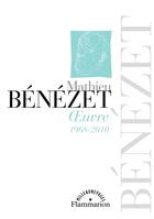 Couverture du livre « Oeuvre 1968-2010 » de Mathieu Benezet aux éditions Flammarion