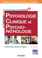 Couverture du livre « Psychologie clinique et psychopathologie (4e édition) » de Damien Fouques et Antoine Bioy aux éditions Dunod