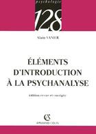 Couverture du livre « Elements D'Introduction A La Psychanalyse » de Alain Vanier aux éditions Armand Colin