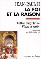 Couverture du livre « La Foi et la raison » de Jean-Paul Ii aux éditions Cerf