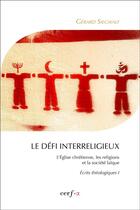 Couverture du livre « Le défi interreligieux » de Gerard Siegwalt aux éditions Cerf