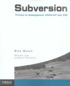 Couverture du livre « Subversion : Pratique du développement collaboratif avec SVN » de Mike Mason aux éditions Eyrolles