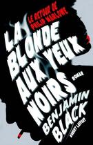 Couverture du livre « La blonde aux yeux noirs » de Benjamin Black aux éditions Robert Laffont