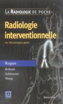 Couverture du livre « Radiologie interventionnelle ; les 100 principaux gestes » de Pradel Jean-Luc aux éditions Maloine