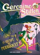 Couverture du livre « Spaghetto Tome 4 : Le Secret du perroquet » de Geronimo Stilton aux éditions Albin Michel