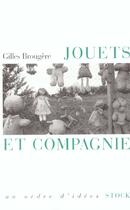 Couverture du livre « Jouets et compagnie » de Gilles Brougere aux éditions Stock
